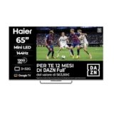 Haier Mini LED 4K UHD H65M90EUX 65” Smart TV, Google TV, Dolby Atmos e Dolby Vision, 144Hz, HDR 10, Google TV, Processore Quad Core, Bluetooth 5.1, DBX TV, HDMI 2.1 x 4 [2024]